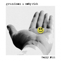 Grandson & Moby Rich - Happy Pill